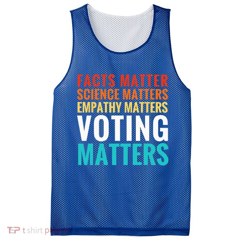 Facts Matter Science Matters Voting Matters Liberal Democrat Mesh Reversible Basketball Jersey Tank