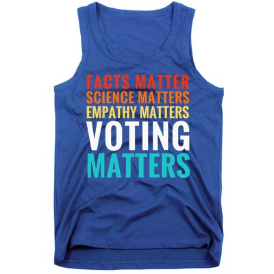 Facts Matter Science Matters Voting Matters Liberal Democrat Tank Top