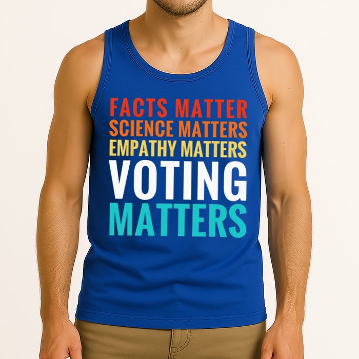 Facts Matter Science Matters Voting Matters Liberal Democrat Tank Top