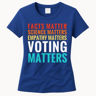 Facts Matter Science Matters Voting Matters Liberal Democrat Womens T-Shirt