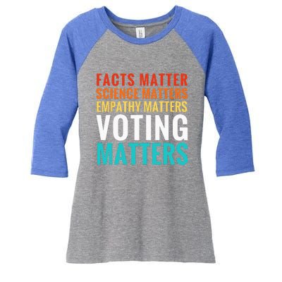 Facts Matter Science Matters Voting Matters Liberal Democrat Women's Tri-Blend 3/4-Sleeve Raglan Shirt