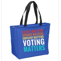 Facts Matter Science Matters Voting Matters Liberal Democrat Zip Tote Bag