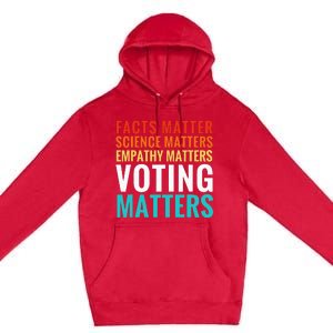 Facts Matter Science Matters Voting Matters Liberal Democrat Premium Pullover Hoodie