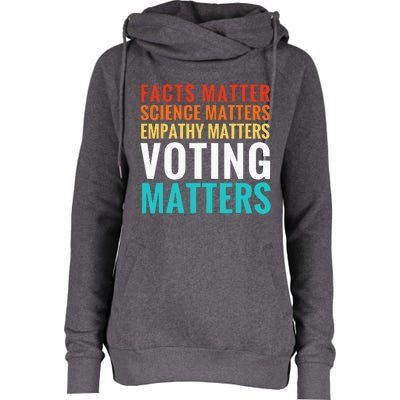 Facts Matter Science Matters Voting Matters Liberal Democrat Womens Funnel Neck Pullover Hood