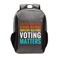 Facts Matter Science Matters Voting Matters Liberal Democrat Vector Backpack