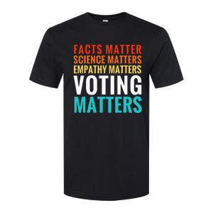 Facts Matter Science Matters Voting Matters Liberal Democrat Softstyle CVC T-Shirt