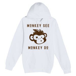 Funny Monkey See Monkey Do Cute Adorable Primate Chimp Premium Pullover Hoodie