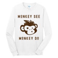 Funny Monkey See Monkey Do Cute Adorable Primate Chimp Tall Long Sleeve T-Shirt