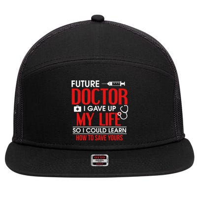 Funny Medical Student Design For Future Doctors And Physicians Gift 7 Panel Mesh Trucker Snapback Hat