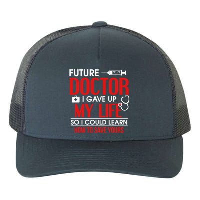 Funny Medical Student Design For Future Doctors And Physicians Gift Yupoong Adult 5-Panel Trucker Hat