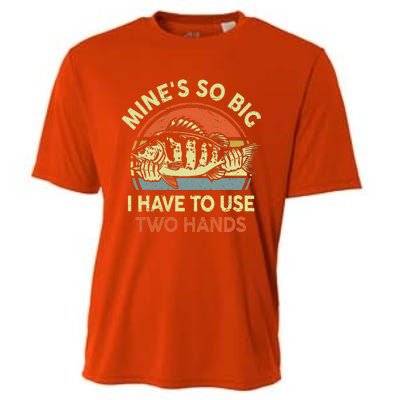 Funny Mine's So Big I Have to Use Two Hands Bass Dad Fishing  Cooling Performance Crew T-Shirt