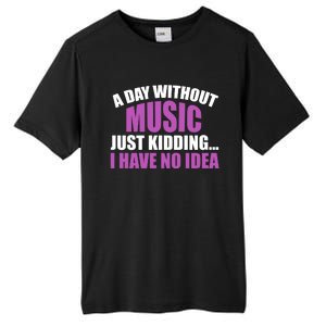 Funny Music Slogan Music Lover Funny Quotes Music Sayings Tall Fusion ChromaSoft Performance T-Shirt