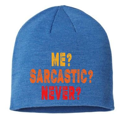 Funny Me Sarcastic Never Funny Sarcasm Gift Sustainable Beanie