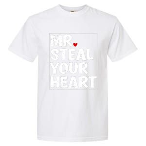 Funny Mr Steal Your Heart Valentines Day Garment-Dyed Heavyweight T-Shirt