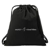 Funny Math Sin 45 Good Vibes Positive Geek Nerd Humor Drawstring Bag