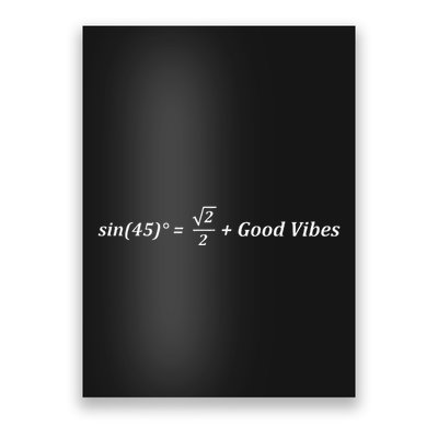 Funny Math Sin 45 Good Vibes Positive Geek Nerd Humor Poster