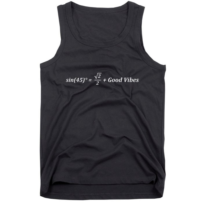 Funny Math Sin 45 Good Vibes Positive Geek Nerd Humor Tank Top