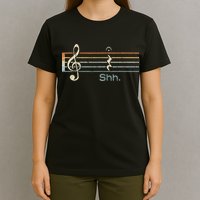 Funny Music Shh Quarter Rest And Fermata Notation Musician T-Shirt