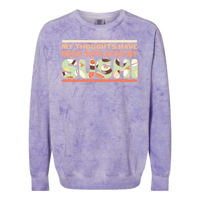 Funny My Thoughts Have Been Replaced By Sushi Colorblast Crewneck Sweatshirt