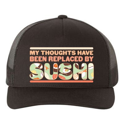 Funny My Thoughts Have Been Replaced By Sushi Yupoong Adult 5-Panel Trucker Hat