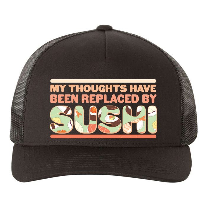 Funny My Thoughts Have Been Replaced By Sushi Yupoong Adult 5-Panel Trucker Hat