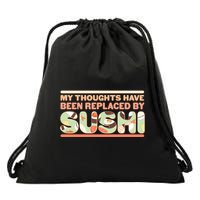 Funny My Thoughts Have Been Replaced By Sushi Drawstring Bag