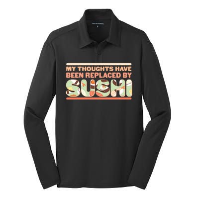 Funny My Thoughts Have Been Replaced By Sushi Silk Touch Performance Long Sleeve Polo