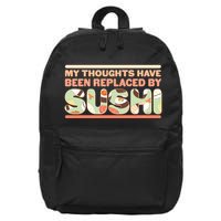 Funny My Thoughts Have Been Replaced By Sushi 16 in Basic Backpack