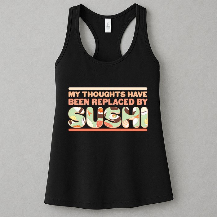 Funny My Thoughts Have Been Replaced By Sushi Womens Tank Top