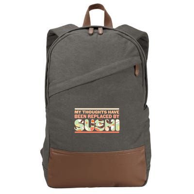 Funny My Thoughts Have Been Replaced By Sushi Cotton Canvas Backpack