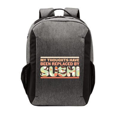 Funny My Thoughts Have Been Replaced By Sushi Vector Backpack