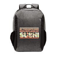 Funny My Thoughts Have Been Replaced By Sushi Vector Backpack
