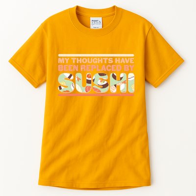 Funny My Thoughts Have Been Replaced By Sushi Tall T-Shirt