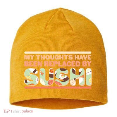 Funny My Thoughts Have Been Replaced By Sushi Sustainable Beanie