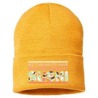 Funny My Thoughts Have Been Replaced By Sushi Sustainable Knit Beanie