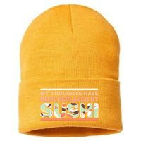 Funny My Thoughts Have Been Replaced By Sushi Sustainable Knit Beanie