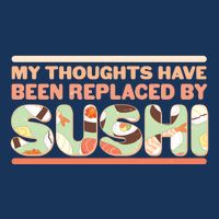 Funny My Thoughts Have Been Replaced By Sushi Infant Baby Jersey Bodysuit