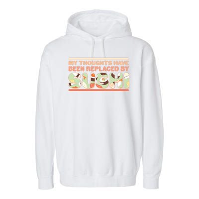 Funny My Thoughts Have Been Replaced By Sushi Garment-Dyed Fleece Hoodie