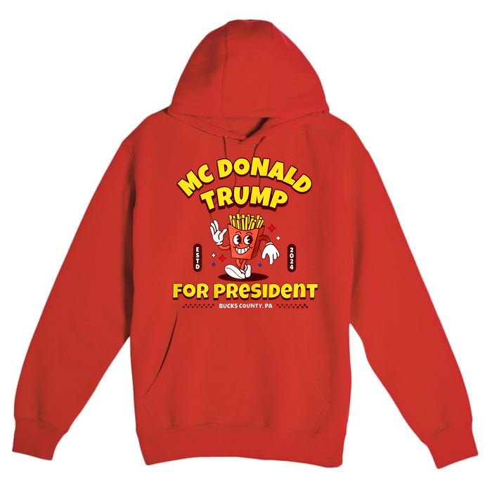 Funny Mcdonald Trump For President 2024 French Fries Premium Pullover Hoodie