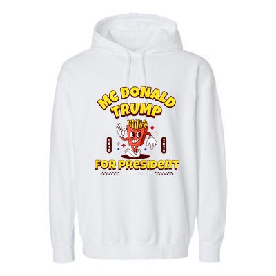 Funny Mcdonald Trump For President 2024 French Fries Garment-Dyed Fleece Hoodie