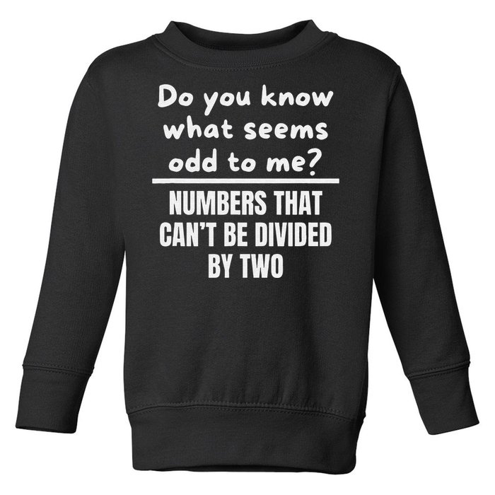 Funny Math Teacher Joke Fun Best Math Quotes Toddler Sweatshirt