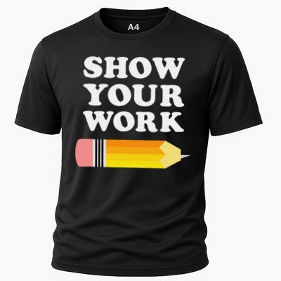 Funny Math Teacher Show Your Work Performance Shirt