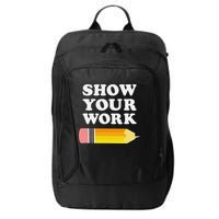 Funny Math Teacher Show Your Work City Backpack