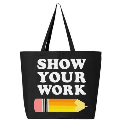 Funny Math Teacher Show Your Work 25L Jumbo Tote
