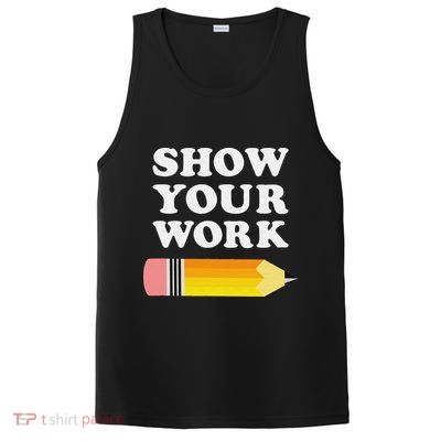 Funny Math Teacher Show Your Work PosiCharge Competitor Tank