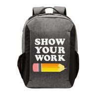 Funny Math Teacher Show Your Work Vector Backpack