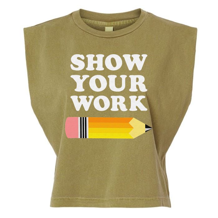 Funny Math Teacher Show Your Work Garment-Dyed Women's Muscle Tee