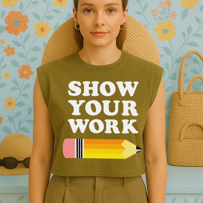 Funny Math Teacher Show Your Work Garment-Dyed Women's Muscle Tee