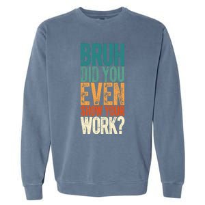 Funny Math Teacher Joke Fun Best Math Quotes Garment-Dyed Sweatshirt