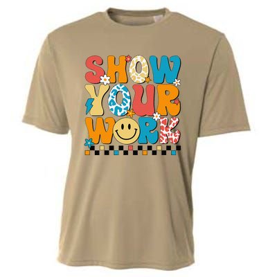 Funny Math Teacher Show Your Work Cute Test Day Teacher Cooling Performance Crew T-Shirt